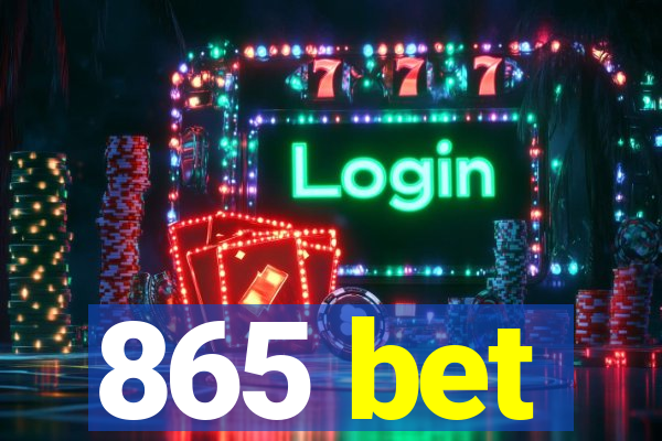 865 bet